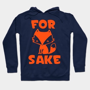 For Fox Sake Hoodie